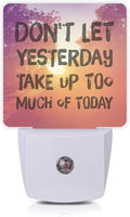 Inspirational Quote Night Light,Don't Let Yesterday Take Up Too Much of Today Night Lights Plug into Wall for Boys Girls Gifts, Dusk to Dawn Sensor Nightlight 0.5W Sleep Friendly